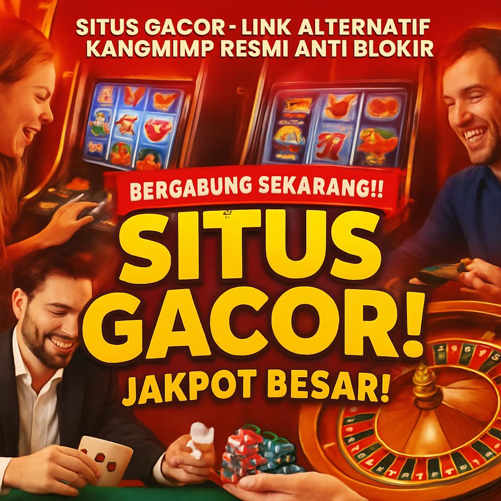 Situs Gacor: Link Alternatif Kangmimp Resmi Anti Blokir 2026 !!